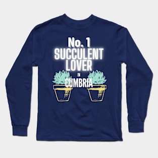 The No.1 Succulent Lover In Cumbria Long Sleeve T-Shirt